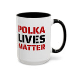 Coffee Mug - "POLKA LIVES MATTER"