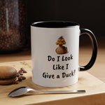 Coffee Mug - "Do I Look Like I Give a..."