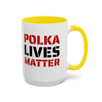 Coffee Mug - "POLKA LIVES MATTER"