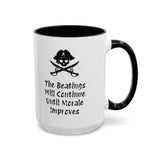 Coffee Mug - "The Beatings Will Continue Until Morale Improves"