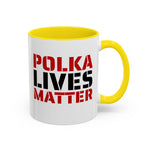 Coffee Mug - "POLKA LIVES MATTER"