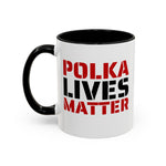 Coffee Mug - "POLKA LIVES MATTER"