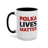 Coffee Mug - "POLKA LIVES MATTER"