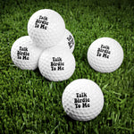 Goofy Golf Balls - "Talk Birdie To Me" - 6pcs