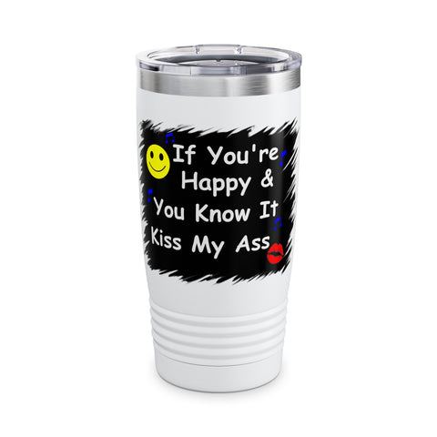 Happy and You Know it..., Ringneck Tumbler, 20oz