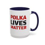 Coffee Mug - "POLKA LIVES MATTER"