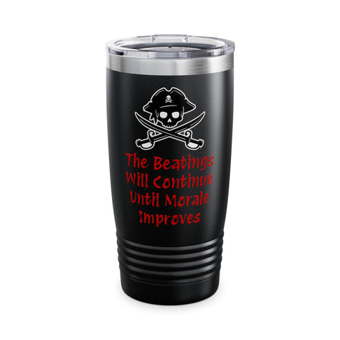 Beatings Will Continue..., Ringneck Tumbler, 20oz