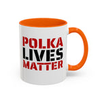 Coffee Mug - "POLKA LIVES MATTER"