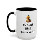 Coffee Mug - "Do I Look Like I Give a..."