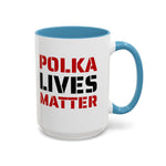 Coffee Mug - "POLKA LIVES MATTER"