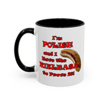 Coffee Mug - "I'm Polish...Kielbasa to Prove It"