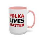 Coffee Mug - "POLKA LIVES MATTER"