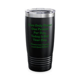 Today is Not Your Day, Ringneck Tumbler, 20oz