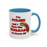 Coffee Mug - "I'm Polish...Kielbasa to Prove It"