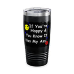 Happy and You Know it..., Ringneck Tumbler, 20oz