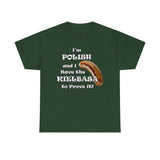 I'm Polish...Kielbasa to Prove It