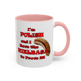 Coffee Mug - "I'm Polish...Kielbasa to Prove It"