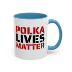 Coffee Mug - "POLKA LIVES MATTER"